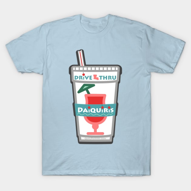 Drive thru Daiquiris T-Shirt by quelparish